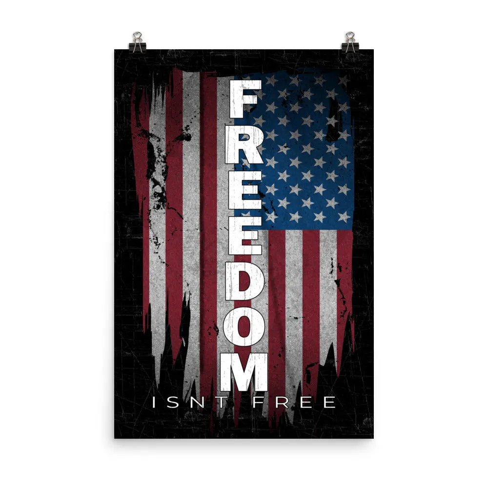 Freedom Isnt Free Poster - Patriotic American Flag Art